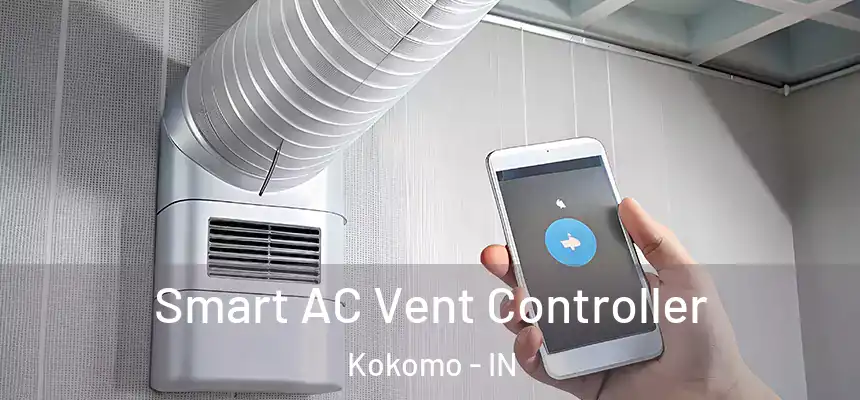  Smart AC Vent Controller Kokomo - IN